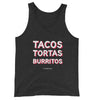 Tacos Tortas Burritos - Tri-Black Unisex Tank Top