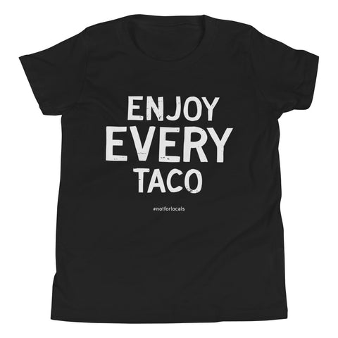 Enjoy Every Taco- Youth Short Sleeve T-Shirt
