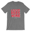 Liquor Beer Wine - Unisex short sleeve t-shirt