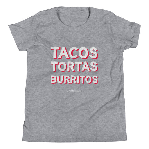 Tacos Tortas Burritos -Youth Short Sleeve T-Shirt