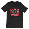 Liquor Beer Wine - Unisex short sleeve t-shirt